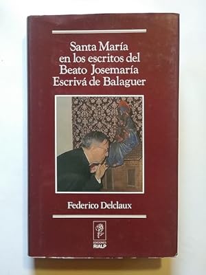 Imagen del vendedor de SANTA MARA EN LOS ESCRITOS DEL BEATO JOSEMARA ESCRIV DE BALAGUER a la venta por Librera Pramo