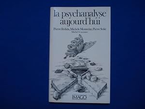 Seller image for La Psychanalyse aujourd'hui for sale by Emmanuelle Morin