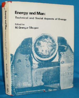 Energy and Man : Technical and Social Aspects of Energy