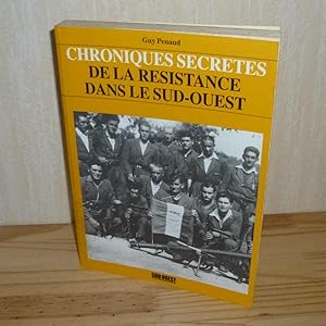 Seller image for Chroniques secrtes de la rsistance dans le sud-ouest. SUD-OUEST. Bordeaux. 1993. for sale by Mesnard - Comptoir du Livre Ancien