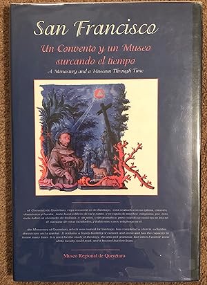 San Francisco: Un Convento y Un Museo Surcando El Tiempo /A MONASTERY AND A MUSEUM THROUGH TIME