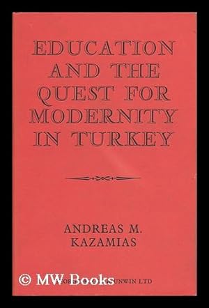 Seller image for Education and the Quest for Modernity in Turkey for sale by MW Books Ltd.