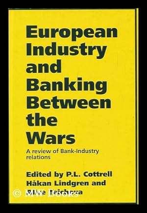 Bild des Verkufers fr European Industry and Banking between the Wars : a Review of Bank-Industry Relations zum Verkauf von MW Books