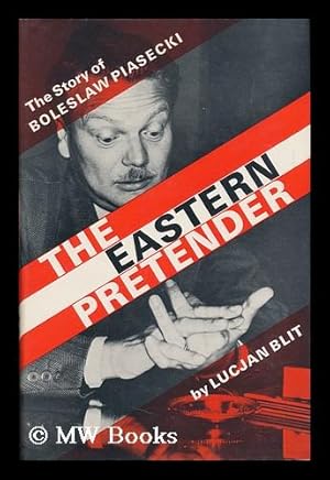 Immagine del venditore per The Eastern Pretender : Boleslaw Piasecki : His Life and Times venduto da MW Books Ltd.