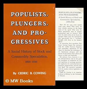Seller image for Populists, Plungers, and Progressives; a Social History of Stock and Commodity Speculation, 1890-1936 for sale by MW Books Ltd.