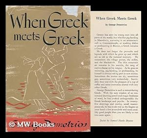 Immagine del venditore per When Greek Meets Greek; with Drawings by the Author venduto da MW Books Ltd.