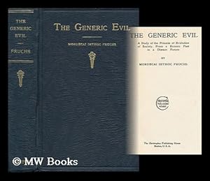 Seller image for The Generic Evil; a Study of the Process of Evolution of Society, from a Remote Past to a Distant Future for sale by MW Books Ltd.