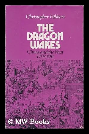 Seller image for The Dragon Wakes: China and the West, 1793-1911 for sale by MW Books Ltd.