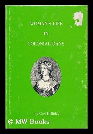 Seller image for Woman's Life in Colonial Days for sale by MW Books Ltd.