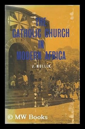Image du vendeur pour The Catholic Church in Modern Africa; a Pastoral Theology mis en vente par MW Books Ltd.