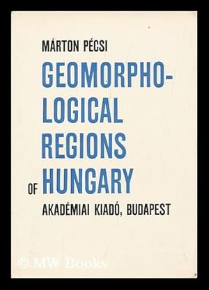 Bild des Verkufers fr Geomorphological Regions of Hungary. [Translated by B. Balkay. Translation Rev. by Philip E. Uren] - [Uniform Title: Magyarorszag Geomorfologiai Teruletei. English] zum Verkauf von MW Books Ltd.