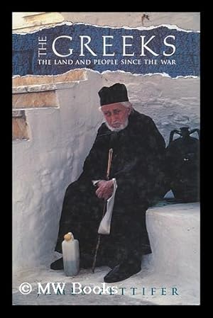 Bild des Verkufers fr The Greeks : the Land and People Since the War zum Verkauf von MW Books Ltd.