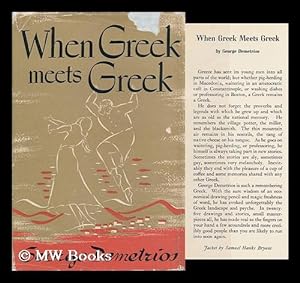 Immagine del venditore per When Greek Meets Greek; with Drawings by the Author venduto da MW Books