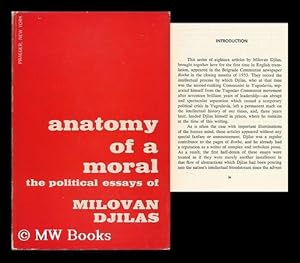 Seller image for Anatomy of a Moral: the Political Essays of Milovan Djilas for sale by MW Books