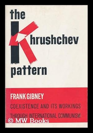 Bild des Verkufers fr The Khrushchev Pattern, by Frank Gibney zum Verkauf von MW Books