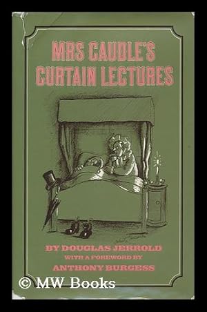 Seller image for Mrs. Caudle's Curtain Lectures / Douglas Jerrold ; with a Foreword by Anthony Burgess for sale by MW Books