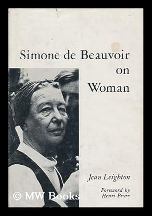 Immagine del venditore per Simone De Beauvoir on Woman. Foreword by Henri Peyre venduto da MW Books