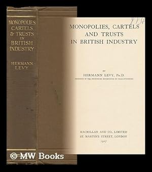 Imagen del vendedor de Monopolies, Cartels and Trusts in British Industry a la venta por MW Books