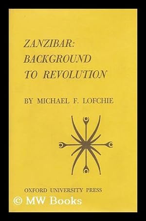 Imagen del vendedor de Zanzibar: Background to Revolution, by Michael F. Lofchie a la venta por MW Books