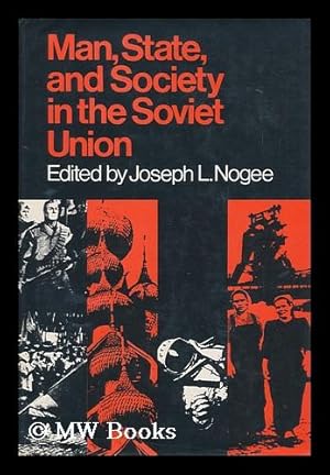 Immagine del venditore per Man, State, and society in the Soviet Union / edited by Joseph L. Nogee venduto da MW Books