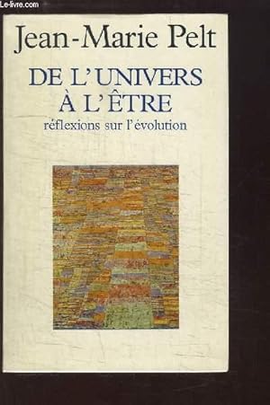 Image du vendeur pour De l'Univers  l'tre. Rflexions sur l'volution. mis en vente par Le-Livre