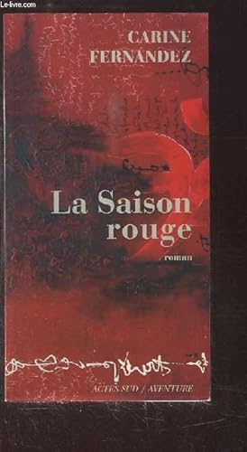 Bild des Verkufers fr La Saison rouge. zum Verkauf von Le-Livre