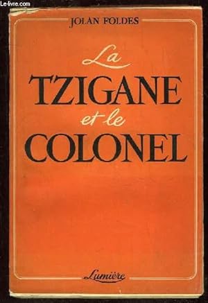 Bild des Verkufers fr LA TZIGANE ET LE COLONEL. zum Verkauf von Le-Livre