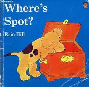 Seller image for WHERE'S SPOT ? for sale by Le-Livre