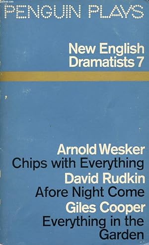 Bild des Verkufers fr NEW ENGLISH DRAMATISTS, 7: CHIPS WITH EVERYTHING / AFORE NIGHT COME / EVERYTHING IN THE GARDEN zum Verkauf von Le-Livre