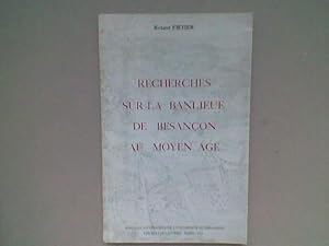 Recherches sur la banlieue de Besançon au Moyen Age