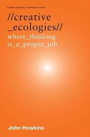 Seller image for The Creative Ecologies: Where Thinking is a Proper Job (Paperback) for sale by Grand Eagle Retail