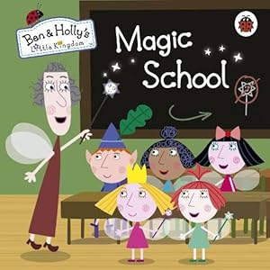 Immagine del venditore per Ben and Holly's Little Kingdom: Magic School (Board Book) venduto da Grand Eagle Retail