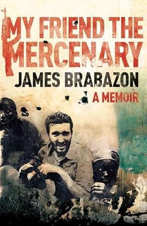 Seller image for My Friend the Mercenary: A Memoir (Paperback) for sale by Grand Eagle Retail