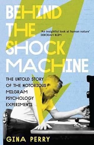 Seller image for Behind The Shock Machine: The Untold Story Of The NotoriousMilgram Psychology Experiments (Paperback) for sale by Grand Eagle Retail