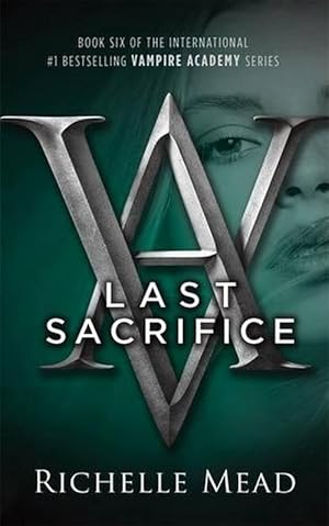 Imagen del vendedor de Last Sacrifice: A Vampire Academy Novel Volume 6 (Paperback) a la venta por Grand Eagle Retail