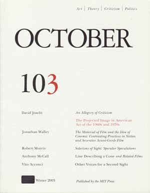 Imagen del vendedor de OCTOBER 103: ART/ THEORY/ CRITICISM/ POLITICS - WINTER 2003 a la venta por Arcana: Books on the Arts