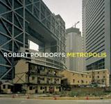 ROBERT POLIDORI'S METROPOLIS - SIGNED BY THE PHOTOGRAPHER