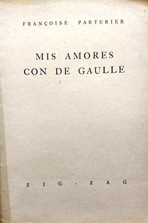 Mis amores con De Gaulle. Traducción de Jorge Onfray