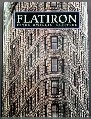 Flatiron:A Photographic History of the World's First Steel Frame Skyscraper 1910-1990