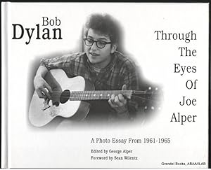 Imagen del vendedor de Bob Dylan Through the Eyes of Joe Alper: A Photo Essay from 1961-1965. a la venta por Grendel Books, ABAA/ILAB