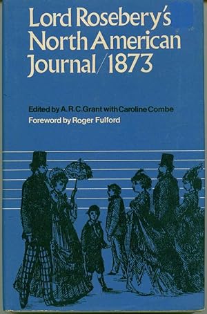 Lord Rosebery's North American Journal - 1873