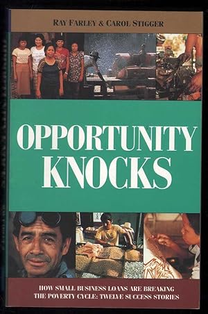 Seller image for Opportunity Knocks: How Small Business Loans are Breaking the Poverty Cycle; Twelve Success Stories for sale by Mr Pickwick's Fine Old Books