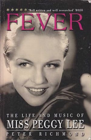 Seller image for Fever: Life and Music of Miss Peggy Lee for sale by Mr Pickwick's Fine Old Books