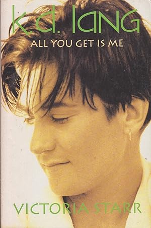 Seller image for K. D. Lang: All you get is me for sale by Mr Pickwick's Fine Old Books