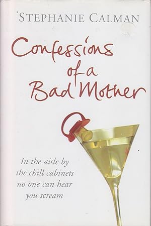 Seller image for Confessions of a bad mother for sale by Mr Pickwick's Fine Old Books