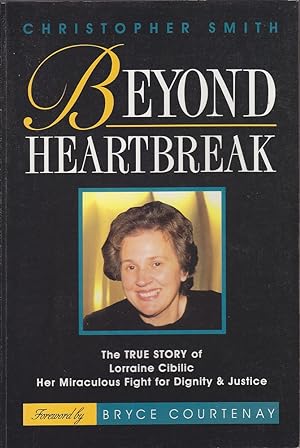Seller image for Beyond heartbreak: The true story of Lorraine Cibilic for sale by Mr Pickwick's Fine Old Books