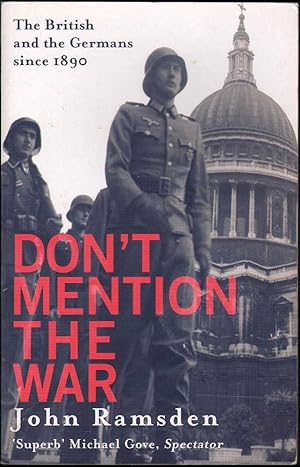 Don't Mention the War: The British and the Germans since 1980