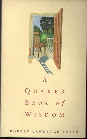 Seller image for A Quaker Book of Wisdom for sale by Mr Pickwick's Fine Old Books