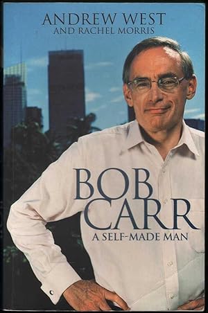 Bob Carr: A self-made man