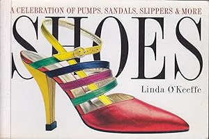 Seller image for Shoes: A celebration of pumps, sandals, slippers & more for sale by Mr Pickwick's Fine Old Books